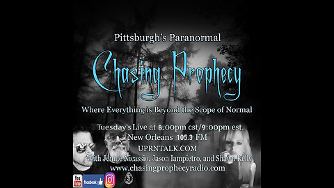 Chasing Prophecy Radio Show Sept 13, 2022