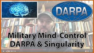 Military Mind-Control, Darpa & Singularity. Satanic Transhumanism and Mind Control