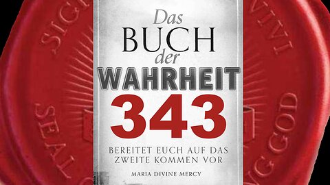 Länder werden England folgen und Gebet in der Öffentlichkeit verbieten(Buch der Wahrheit Nr 343)