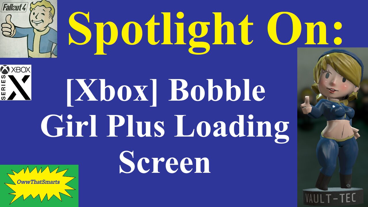 Fallout 4 - Spotlight On: [Xbox] Bobble Girl Plus Loading Screen