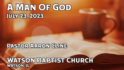 2023 07 23 A Man Of God
