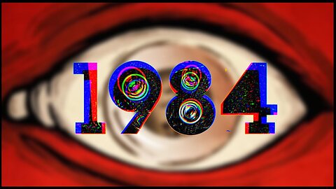 1984 / 2020 Big Brother is watching you!