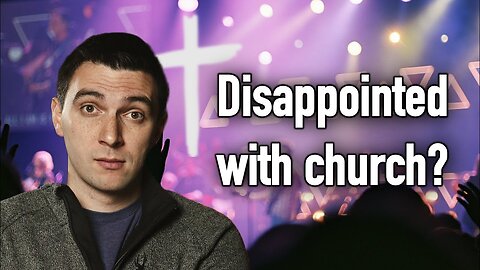 Frustrated with church? Let's do something about that