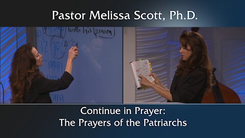 Colossians 4:2 - Continue in Prayer: The Prayers of the Patriarchs - Colossians 4 #1