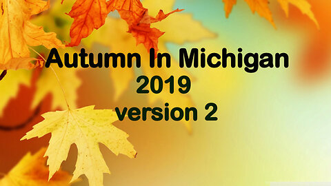 Autumn In Michigan 2019 ver 2