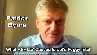 What REALLY Caused Israel's Foggy Intel (Patrick Byrne)