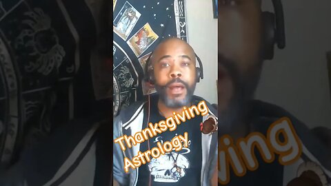 Thanksgiving Astrology