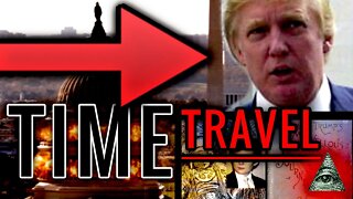 IS DONALD TRUMP A TIME-TRAVELER?