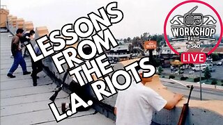 340. SURIVIING A RIOT - Stories from The L. A. Riots