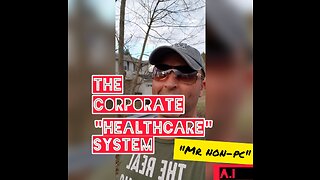 MR. NON-PC - The Corporate "Healthcare" System