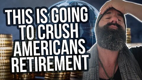 This is Going to Crush Americans Retirement!!!