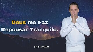 ORAÇÃO DA NOITE / Deus me Faz Repousar Tranquilo