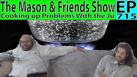 the Mason and Friends Show. Episode 715