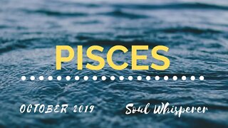 PISCES: Get Clear Now and Decide * October