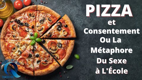 PIZZA ET CONSENTEMENT !