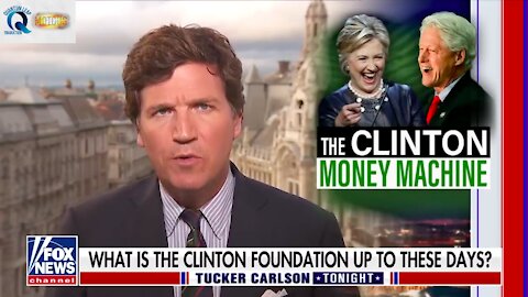 Tucker enquête sur ce qui est réellement arrivé à la Fondation Clinton.