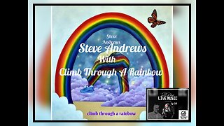 Steve Andrews with Climb Through A Rainbow - #Ten10 Ep 30