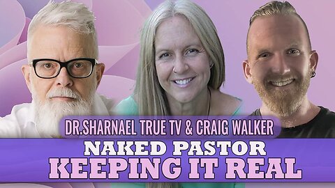Naked Pastor with David Hayward, Dr. Sharnael, and co-host Craig Walker
