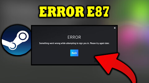 How To Fix Steam Error Code E87