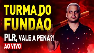 PLR, Vale a pena? 🔴 TURMA DO FUNDÃO