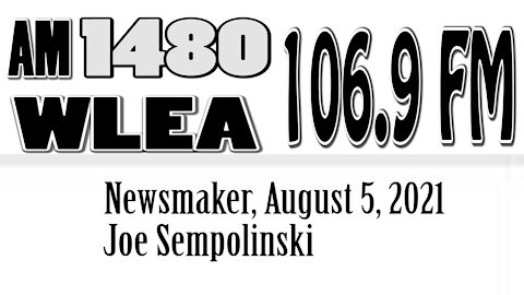 Wlea Newsmaker, Joe Sempolinski, August 5, 2021