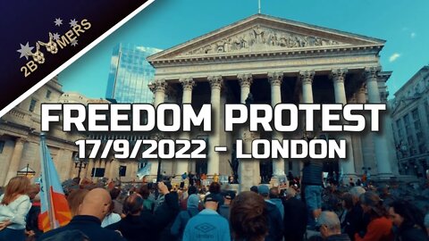 FREEDOM PROTEST LONDON ON 17TH SEPTEMBER 2022