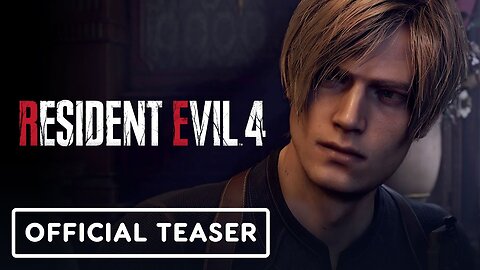 Resident Evil 4 - Official Teaser Trailer