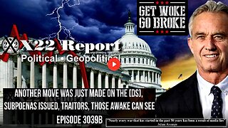 Ep. 3039b - Another Move Was Just Made On The [DS], Subpoenas Issued, Traitors, Those Awake Can See