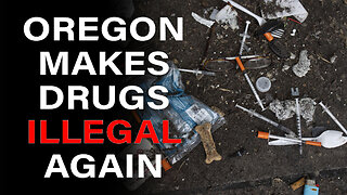 Oregon Recriminalizes Drugs