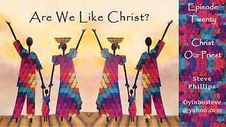 Are We Like Christ 20 Christ Our Priest