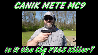 Canik Mete MC9: Is it the Sig P365 Killer?