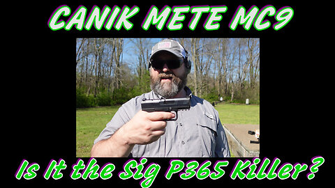 Canik Mete MC9: Is it the Sig P365 Killer?