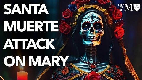 The Attack on Virgin Mary: Jesse Romero Exposes Creepy Santa Muerte Cult