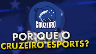 POR QUE o Cruzeiro eSports?