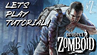 Project Zomboid - Tutorial Run Through