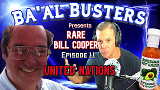 RARE BILL COOPER Episode 11: UNITED NATIONS