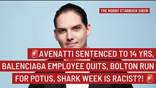 LIVE: AVENATTI SENTENCED TO 14 YRS, SHARK WEEK IS RACIST, BOLTON RUN FOR POTUS!