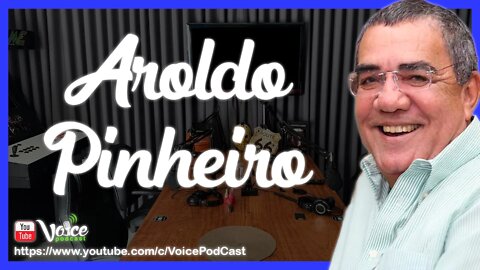 AROLDO PINHEIRO - O POETA E ESCRITOR CONTA A HISTÓRIA DE BOA VISTA - RR) - Voice PodCast #91