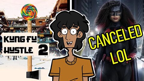 Kung Fu Hustle 2 | Batwoman Officially Canceled And More