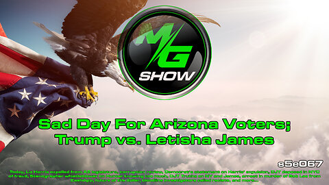 Sad Day For Arizona Voters; Trump vs. Letisha James