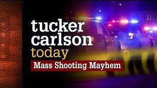 Tucker Carlson Today | Mass Shooting Mayhem: Katherine Dee