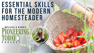 EP 388: Essential Skills for the Modern Homesteader