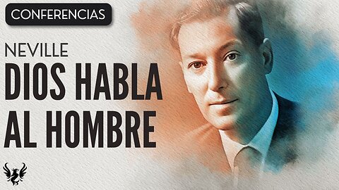 💥 DIOS HABLA AL HOMBRE ❯ Neville Goddard ❯ CONFERENCIA COMPLETA 📚