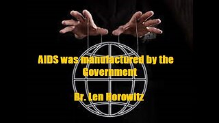 AIDS was manufactured by the Government - Dr. Len Horowitz - 2001