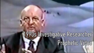 1990s Investigative Researcher Prophetic Video