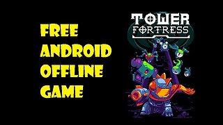 Free offline Game "Tower Fortress" for android Gameplay