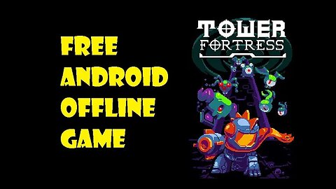 Free offline Game "Tower Fortress" for android Gameplay