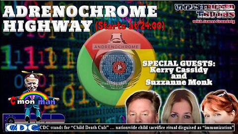 Adrenochrome Highway with Kerry Cassidy, Suzzanne Monk | Unrestricted Truths (Adrenochrome links)