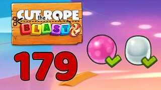 Cut the Rope BLAST 179 Hard - Walkthrough, No Boosters