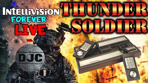 INTELLIVISION FOREVER - Live With DJC - "Thunder Soldier" by Homebrew Inc.